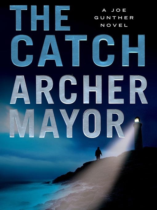 Title details for The Catch by Archer Mayor - Available